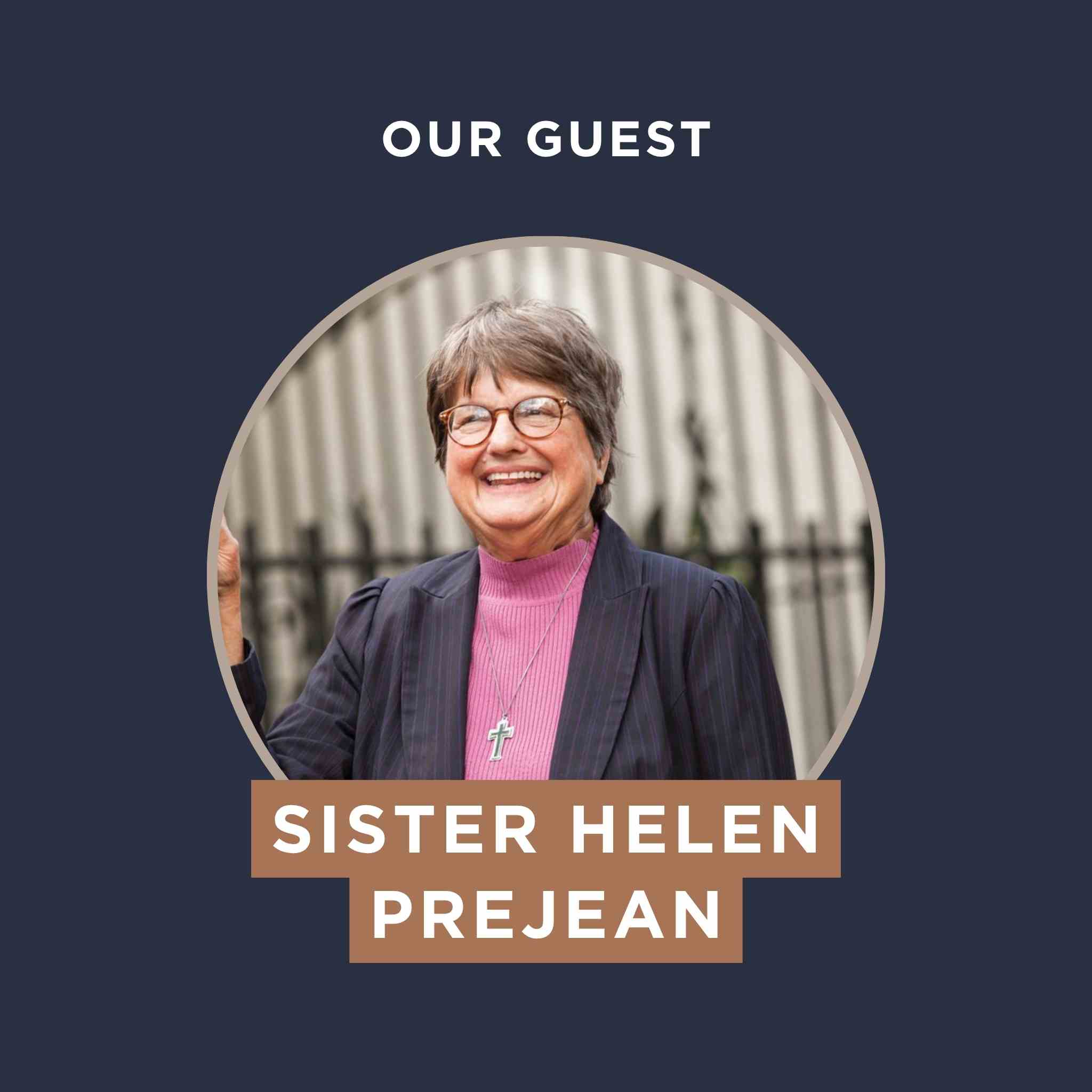 Sister Helen Prejean Photo of Sister Helen Prejean smiling, wearing glasses and a pink turtleneck under a blue blaze